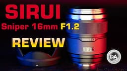 Sirui Sniper 16mm F1.2 X-mount Review | the Bright Wide Angle You've Been Looking For?