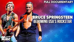 How Rock Legend Bruce Springsteen Was Born | Born In The USA | Music Documentary