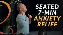 7-Minute Seated Qi Gong Routine to Relieve Anxiety Naturally | Seated Qi Gong