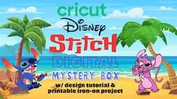 Cricut Disney Stitch Digital Mystery Box with Printable Iron-on Project Tutorial