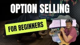 Option Selling For Beginners Explained 2023