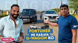 Fortuner Ne haraya G Wagon Ko? | Sanju Sehrawat