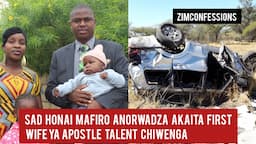 Sad Honai Mafiro Anorwadza Akaita First Wife Apostle Talent Chiwenga