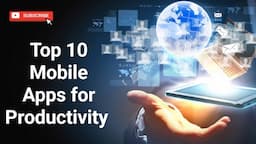 Top 10 Mobile Apps for Productivity In 2024