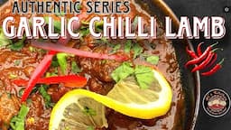 🔴 NEW SERIES - Authentic Garlic Chilli Lamb - IN UNDER 2 HOURS!!