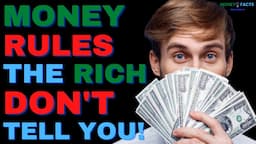 8 Money Rules The Rich Don't Want You To Know!