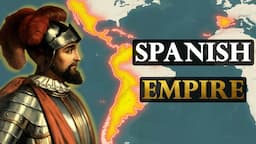 How The Spanish Empire Became The World's First Superpower