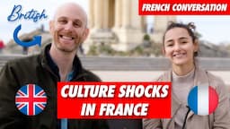 British in France culture shocks - French Conversation with @FrenchinPlainSight