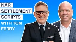 NAR Settlement Scripts with Tom Ferry: Real Estate Agent Coaching