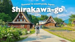 Summer in Japanese countryside 🍃 | Most beautiful village of #Shirakawago & Gokayama | Japan VLOG