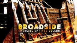 Broadside: Emerging Empires Collide | 4K |