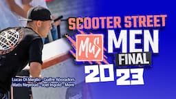 MENS STREET PRO SCOOTER World Championship 2023 FINAL RUNS + Best Trick