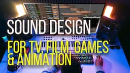 SOUND DESIGN TIPS for Film, TV, Games and Animation