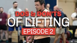 Common Novice Pitfalls - The Dos & Don'ts of Lifting