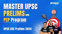 Crack UPSC CSE Prelims 2024 with PEP Program | Comprehensive Overview & Strategies