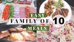 BIG FAMILY MEAL IDEAS \\ Cook With Us For Our Large Family of 10