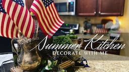 KITCHEN DECOR - SUMMER DECORATE WITH ME - Decorating  on a budget. French country inspired decor.