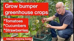 Greenhouse Gardening - Summer Growing Guide