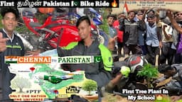 Chennai 🇮🇳 To Pakistan 🇵🇰 Bike Ride 🔥|All State Plant Tree 🌴|First தமிழன் To Pakistan 🇵🇰|PTF