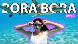 We Swam with SHARKS in Bora Bora!! Our Dream Family Vacation [part 2]