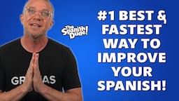 ⚡Spanish Immersion... #1 Best & Fastest Way to Improve Your Spanish! 🌎