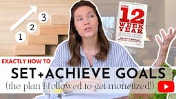 HOW TO ACHIEVE YOUR GOALS IN ONLY 12 Weeks | Complete Guide To The 12 Week Year Goal Setting Method