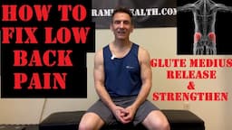 How To Fix "Low Back" Pain - Glute Medius Release and Strengthening