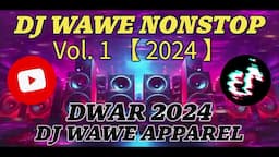 DJ WAWE NONSTOP VOL. ONE 2024 | DWAR 2024 SOUNDCHECK | DJ WAWE APPAREL | BATTLEMIX SOUND CHECK