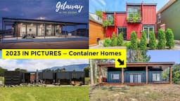 SHIPPING CONTAINER HOMES 2023 IN PICTURES