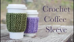 Crochet Coffee Sleeve, Drink Cozy Tutorial, Post Stitch