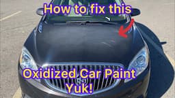 Car Paint Looks Bad? No Money To Repaint It? Do This!