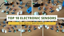 Sensors कितने types के होते है? कोनसा सेंसर कब उपयोग करना चाहिए? सेंसर का क्या काम होता है?