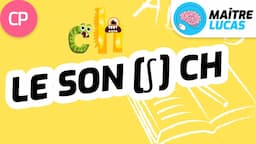 Le son ch [ʃ] - Lecture CP - Cycle 2