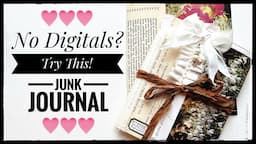 No Digitals? Try This! - Junk Journal