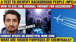 Metatron reveals the SHOCKING TRUTH about Background People, Chemtrails & Mass Hypnosis (2022)