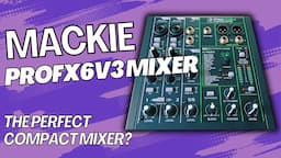 Mackie ProFX6v3 - The Perfect Pedal Board Mixer?