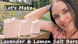 How to make natural lavender & lemon cold process salt bar soaps coloured with purple Brazilian clay