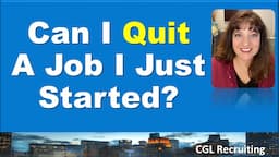 Can I Quit A Job I Just Started?