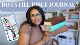 Do I still BIBLE JOURNAL? | What I do differently now! Sharing my Bible Journaling Journey