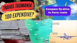 Tasmania Travel Too Expensive in 2024? || Compare Fly-drive to Ferry Costs