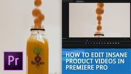 How To Edit Insane Product Videos in Premiere Pro