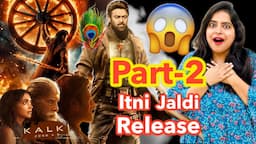 Kalki 2898 AD Part 2 Release Date Announcement | Deeksha Sharma