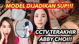 CCTV DAN KRONOLOGI KASUS ABBY CHOI!! #ABBYCHOI