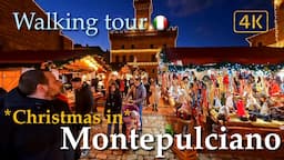 Christmas in Montepulciano 2023🎄(Tuscany), Italy【Walking Tour】History in Subtitles - 4K