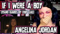 REACTION | ANGELINA JORDAN "IF I WERE A BOY" (PIANO DIARIES BY TOBY GAD)