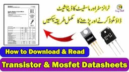 How to Download and Read Transistor and MOSFET Datasheets || Practical datasheet guide in Urdu/Hindi