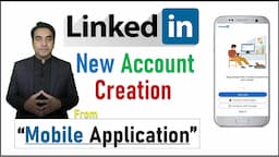 How to Create LinkedIn Account Using Mobile Application | LinkedIn Account Mobile se Kaise Banaye