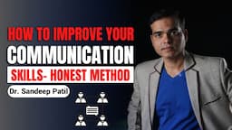 How to improve your Communication Skills. | by Dr. Sandeep Patil.