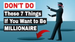 Things Millionaires NEVER do (7 Personal Finance Tips)