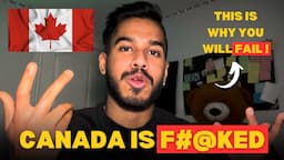 Canada is F#@CKED! | Why Students FAIL in Canada? | Dark Reality Canada 2024.